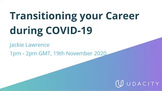 Transitioning your Career during COVID-19