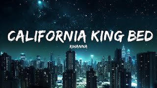 Rihanna - California King Bed (Lyrics) |Top Version
