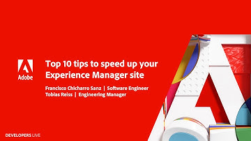 Top 10 Tips to Speed Up Your Adobe Experience Manager Site | Adobe Developers Live: Headless