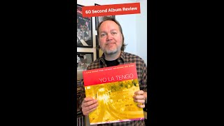 60 Second Album Review - Yo La Tengo - I Can Hear The Heart Beating As One