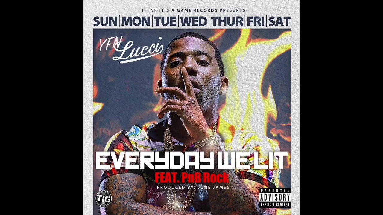 YFN Lucci "Everyday we lit" (clean)