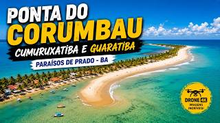 PARADISE BEACHES of Bahia Ponta do Corumbau Cumuruxatiba and Guaratiba Prado BA