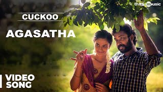 Video thumbnail of "Agasatha Official Video Song - Cuckoo | Featuring Dinesh, Malavika"