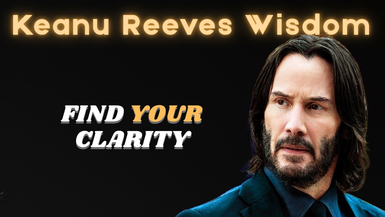Keanu Reeves: SIMPLE Wisdom for a CHAOTIC World – Find Clarity & Inner Peace (2026)