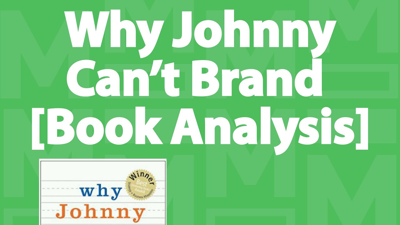 Legendary Marketing Book!! "Why Johnny Can't Brand" [Book Analysis]