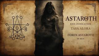 ASTAROTH ENN Invocation – 30 Minutes of Dark Ritual Chant