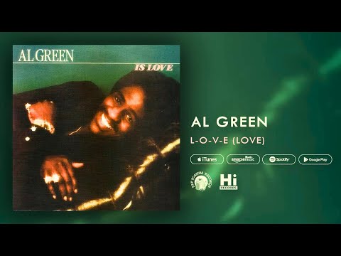 Al Green - L-O-V-E (LOVE) [Official Audio]