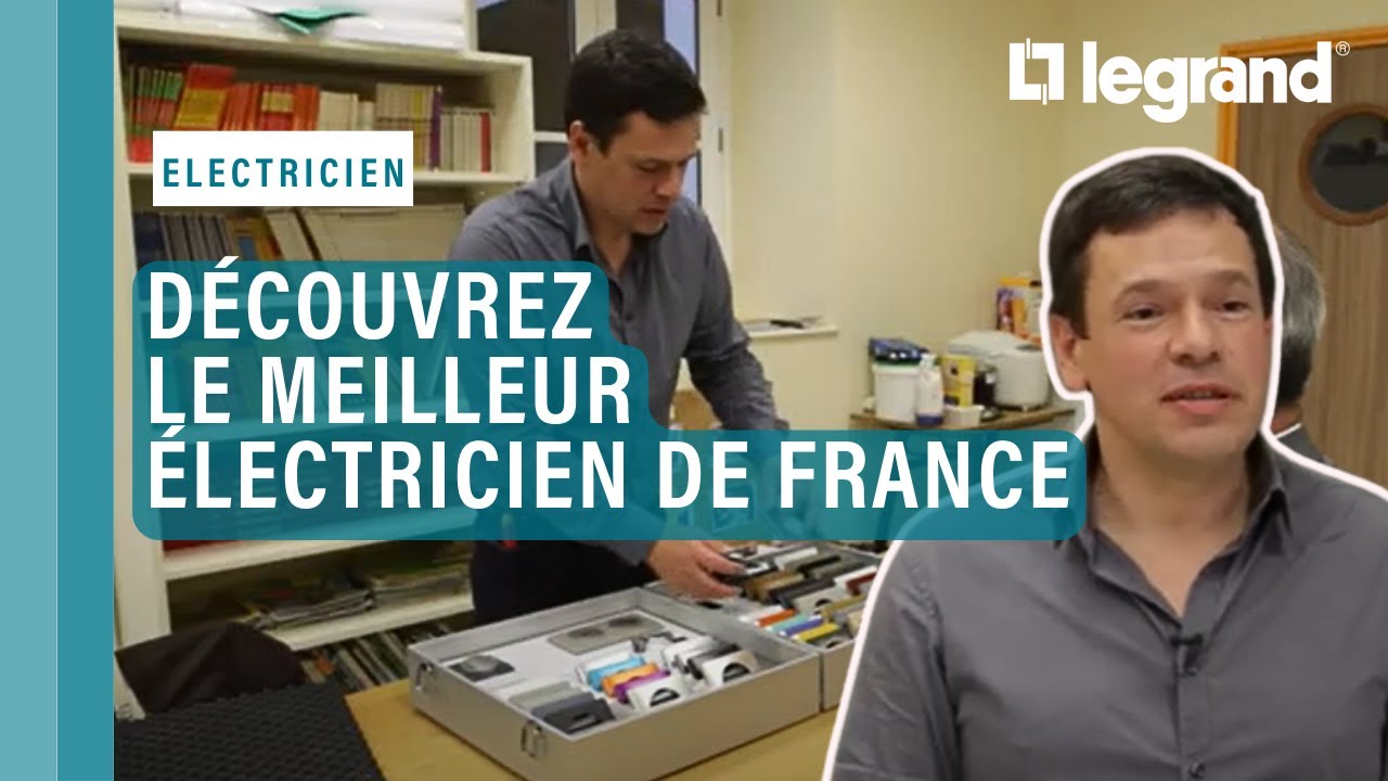 Électricien partenaire Legrand : découvrez le meilleur électricien de France, du réseau Legrand