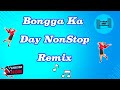 BONGGA KA DAY #nocpr #remix #nonstop