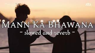 Mann Ka Bhawana - Apurva Tamang (slowed and reverb) |Music Beam|