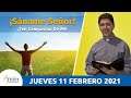 Padre Carlos Yepes Reflexión Jueves 11 febrero 2021. Sáname Señor : ¡Ten Compasión De Mi!