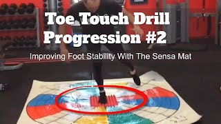 Toe Touch Drill Progression Number 2 - Sensa Mat to Improve Stability