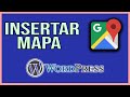 ⛳ Cómo INSERTAR un MAPA en WORDPRESS 【 Sin Plugins 】» Incrustar un Mapa en tu Página Web
