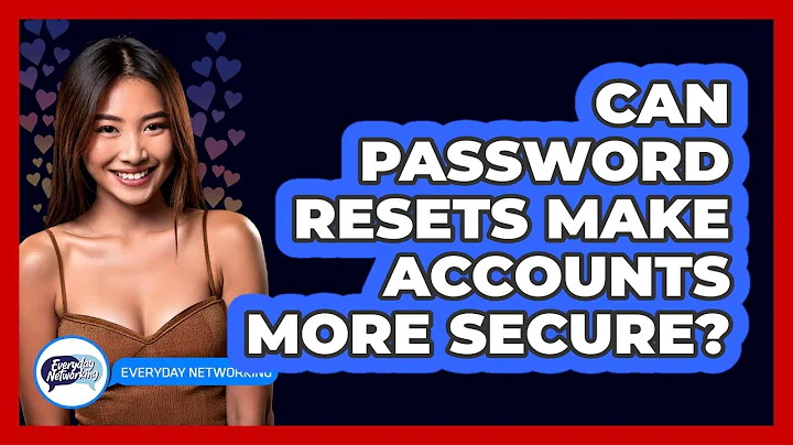 Can Password Resets Make Accounts More Secure?