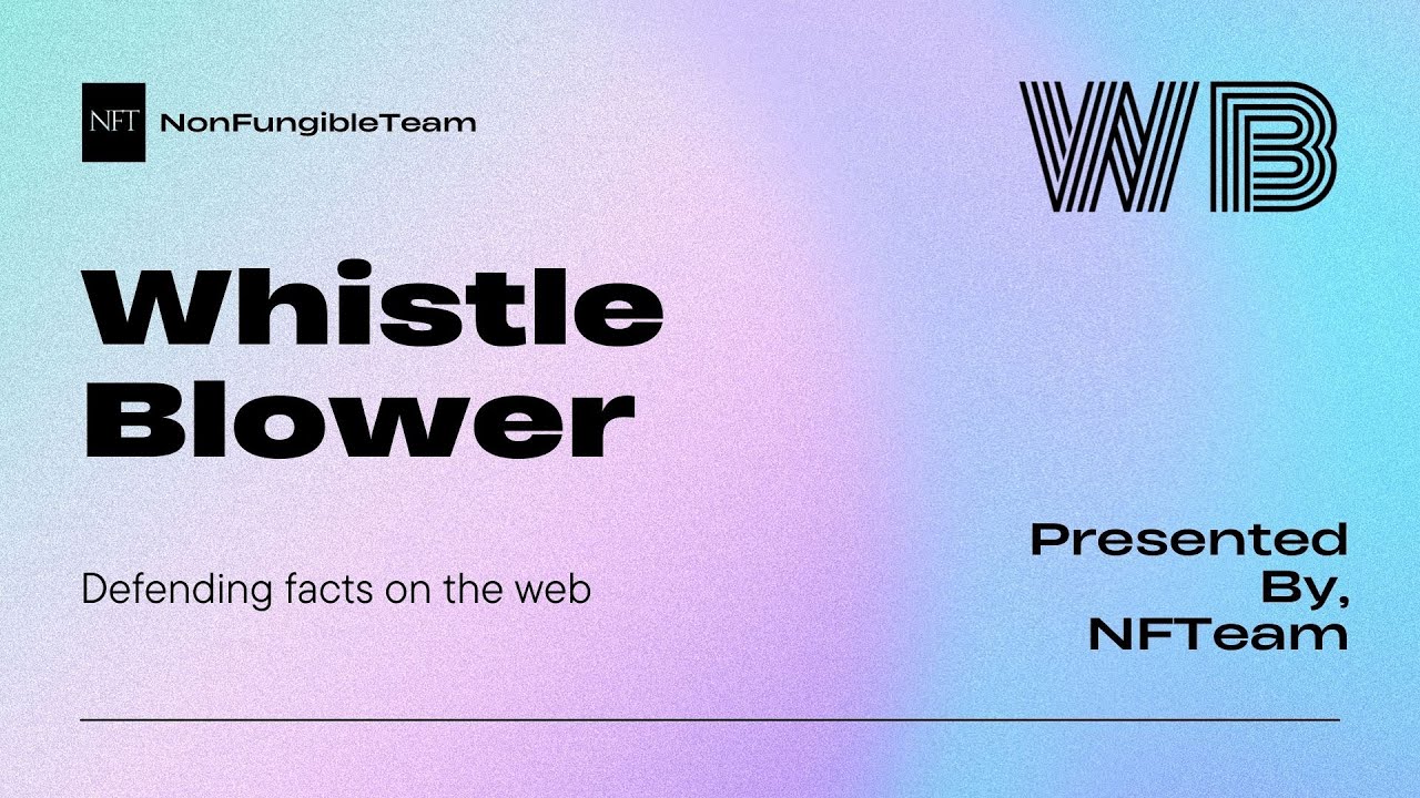 Introduction to WhistleBlower Dapp by NFTeam