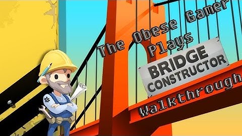 Bridge Constructor - Xbox One Complete Walkthrough (Part 2)