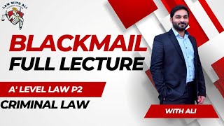 Blackmail | A levels Law | New Syllabus
