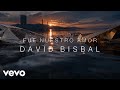 David Bisbal - Fue Nuestro Amor (Lyric Video)