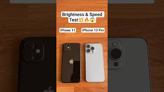 iPhone 13 Pro vs iPhone 11 🔥 Speed &amp; Brightness Test! 😳 #shorts