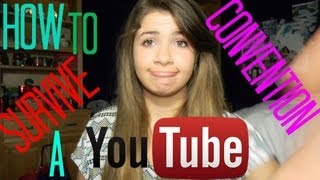 SURVIVAL GUIDE: YOUTUBE CONVENTIONS