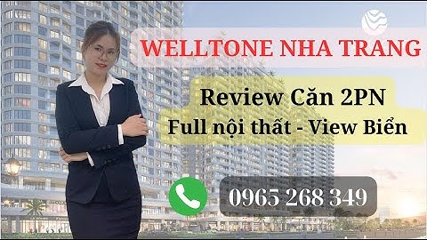 Welltone Nha Trang |Review Căn 2PN Full Nội Thất - View Biển