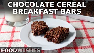 Chocolate Cereal Breakfast Bars  Food Wishes