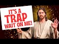 🟥 IT S A TRAP WAIT ON ME OPEN RIGHT NOW Gods Message Now God S Message 🟥 IT S A TRAP WAIT ON ME OPEN RIGHT NOW Gods Message Now God S Message