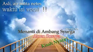 Video thumbnail of "Menanti Di Ambang Syurga - Ahmad Jais || Cover by Toenicha Soraya"