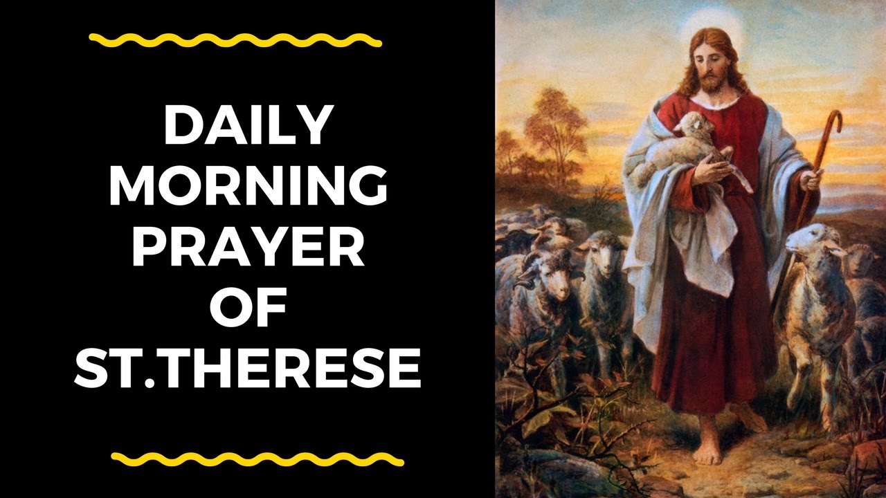 Daily Morning Prayer of St. Therese YouTube