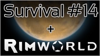 Survival   Rimworld #14 = Helpful Muffalo