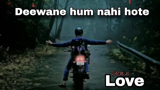 Deewane hum nahi hote // Boy Emotional love Status // GP Selection