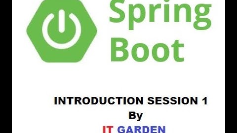 Spring Boot introduction for Spring Boot Beginners session 1
