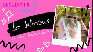 #BELLYTIPS WITH MAGDA LIVE INTERVIEWS