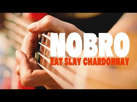 NOBRO-Eat Slay Chardonnay (Official Video)