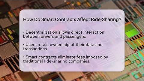 How Do Smart Contracts Affect Ride-Sharing? - Talking Tech Trends