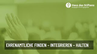 Ehrenamtliche finden, integrieren, halten - Haus des Stiftens