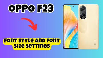 OPPO F23 Font style and font size settings || How to set custom font style and size