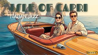 Riva on the Rocks 🚤 Isle of Capri | Jazz Mix