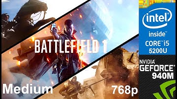 Battlefield 1 on HP Pavilion 15-ab032TX, Med Setting 768p, Core i5 5200u + Nvidia Geforce 940m