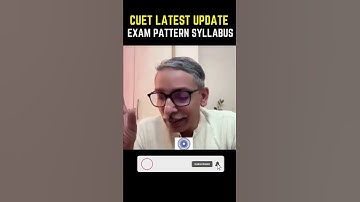 CUET 2022- Official Exam Pattern (3 Sections in Entrance Exam)🔥