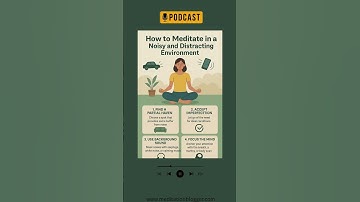 How to Meditate in a Noisy and Distracting Environment