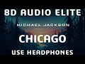 Michael Jackson - Chicago (8D Audio Elite)