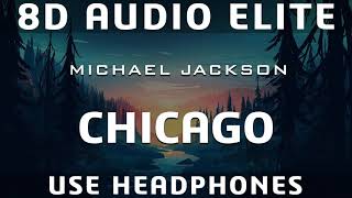 Michael Jackson - Chicago (8D Audio Elite)