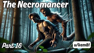 The Necromancer (Part 16) | HFY Stories | A Short Sci-Fi Story