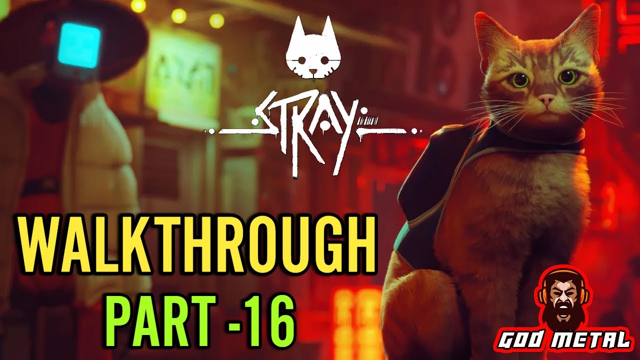 Stray Full Game Walkthrough Part 16 
