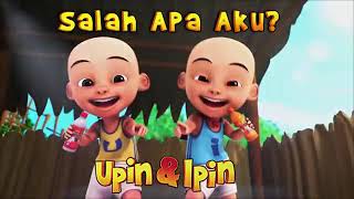 Entah apa yang merasukimu versi Upin dan Ipin betul betul betul