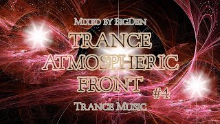 PROGRESSIVE / UPLIFTING / VOCAL / TRANCE MUSIC | mixed by BigDen - TRANCE ATMOSPHERIC FRONT 2024