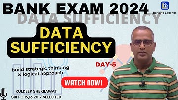 "DATA SUFFICIENCY  for Bank Exam 2024: Mastering Quant Day-6 | Kuldeep Shekhawat"