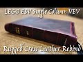 Esv lego single column vbv rebind by rugged cross leather
