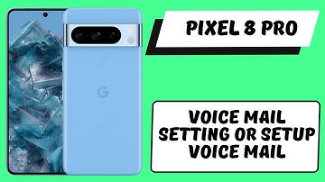 voice mail setting or setup voice mail Pixel 8 Pro || How to set voicemail options settings